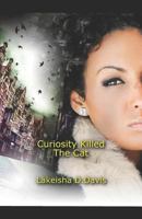 Curiosity Killed The Cat 1792933843 Book Cover