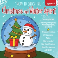 How to Catch the Christmas and Winter Spirit B0DQM46CRP Book Cover