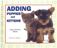 ADDING PUPPIES and KITTENS 0766027260 Book Cover