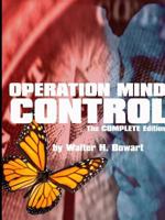 Operation Mind Control (the Complete Edition) 138747099X Book Cover