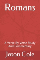 Romans : A Verse by Verse Study and Commentary 1700337181 Book Cover