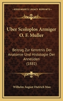Uber Scoloplos Armiger O. F. Muller: Beitrag Zur Kenntnis Der Anatomie Und Histologie Der Anneliden (1881) 1160291349 Book Cover