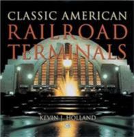 Classic American Railroad Terminals 0760308322 Book Cover