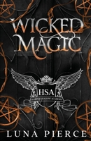 Wicked Magic: Harper Shadow Academy (Book Three) 1957238143 Book Cover