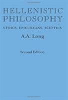 Hellenistic Philosophy: Stoics, Epicureans, Sceptics 0520058089 Book Cover