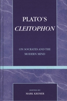Plato's Cleitophon: On Socrates and the Modern Mind (Applications of Political Theory) 0739108182 Book Cover