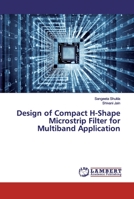 Design of Compact H-Shape Microstrip Filter for Multiband Application 6200210713 Book Cover