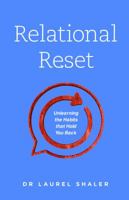Relational Reset: Unlearning the Habits that Hold You Back 0802418724 Book Cover