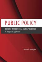 Public Policy: Beyond Traditional Jurisprudence 1565643755 Book Cover