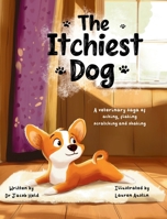 The Itchiest Dog: A Veterinary Saga of Aching, Flaking, Scratching, and Shaking B0FBBVJDYL Book Cover