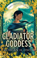 Gladiator, Goddess: The Thrilling 'What Is Your Roman Empire' Romantasy 1398538515 Book Cover