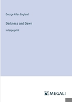 Darkness and Dawn: in large print 336836667X Book Cover