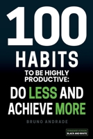 100 Habits to be highly productive B0CPVJDY7Q Book Cover
