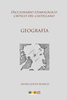 Geografía: Diccionario etimológico crítico del Castellano 1984165860 Book Cover