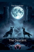 The Descent (The Era of Her) B0GSH71DZ2 Book Cover