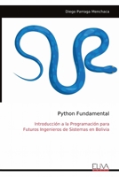 Python Fundamental: Introducción a la Programación para Futuros Ingenieros de Sistemas en Bolivia (Spanish Edition) 9999322441 Book Cover