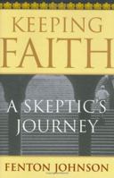 Keeping Faith: A Skeptic's Journey 0618004424 Book Cover