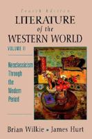 Literature of the Western World, Volume II: Neoclassicism Through the Modern Period (5th Edition) 0130186678 Book Cover