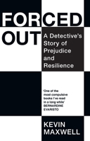 Forced Out: A Detective's Story of Prejudice and Resilience 1846276802 Book Cover