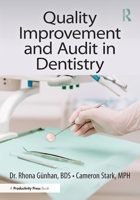 Quality Improvement and Audit in the Dental Practice 1032797231 Book Cover