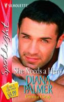 She Needs a Hero 0373603800 Book Cover