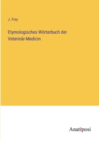 Etymologisches Wörterbuch der Veterinär-Medicin 3382063840 Book Cover