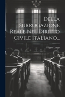 Della Surrogazione Reale Nel Diritto Civile Italiano... 1021844934 Book Cover
