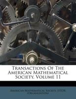 Transactions Of The American Mathematical Society, Volume 11 1286636485 Book Cover
