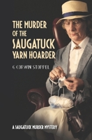 The Murder of the Saugatuck Yarn Hoarder 1727832027 Book Cover