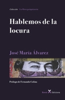 Hablemos de la Locura 1729780997 Book Cover