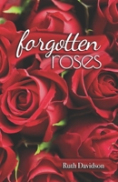 Forgotten Roses 1702808491 Book Cover