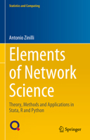 Elements of Network Science: Theory, Methods and Applications in Stata, R and Python (Statistics and Computing) 3031847113 Book Cover