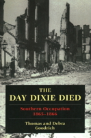 The Day Dixie Died: The Occupied South, 1865-1866 0811770257 Book Cover