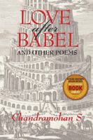 Love After Babel & Other Poems 1988832373 Book Cover