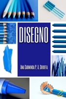 Disegno (Italian Edition) 1695657802 Book Cover