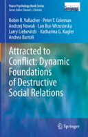 Attracted to Conflict: Dynamic Foundations of Destructive Social Relations 3642426654 Book Cover
