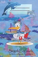 Segel-Logbuch f�r kleine und gro�e Abenteurer: Segeln mit Kindern * Mein erstes Logbuch 1076854265 Book Cover