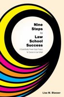 Nine Steps to Law School Success: A Scientifically Proven Study Process for Success in Law School 1531000371 Book Cover