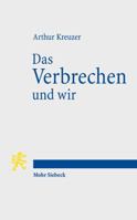Das Verbrechen Und Wir: Essays Zur Einfuhrung in Kriminologie Und Kriminalpolitik 3161535243 Book Cover