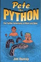 Pete the Python: The Further Adventures of Mark and Deke 1556225083 Book Cover