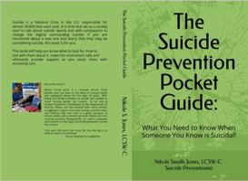 The Suicide Prevention Pocket Guide: What You Need to Know When Someone You Know is Suicidal! B0F6KLDSDV Book Cover