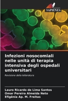 Infezioni nosocomiali nelle unità di terapia intensiva degli ospedali universitari 6206620069 Book Cover
