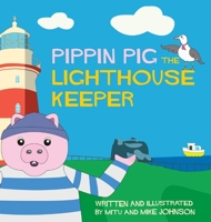 Pippin Pig The Lighthouse Keeper 1087951526 Book Cover