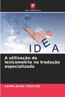 A utilização da lexicometria na tradução especializada 6209136214 Book Cover