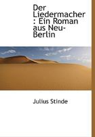 Der Liedermacher: Ein Roman Aus Neu-Berlin 1167598997 Book Cover