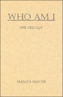 Who Am I: The Trilogy 1426907729 Book Cover