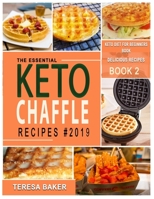 Keto Chaffle Recipes: A Complete Guide to Less Eggy, Soggy and Crispier Chaffle Making | With Recipes, FAQs, Tips & Tricks, and More... (Keto Redefined) 1698627955 Book Cover