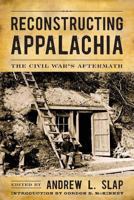 Reconstructing Appalachia: The Civil War's Aftermath 081314535X Book Cover
