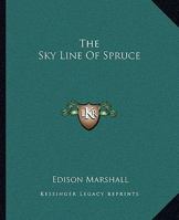 The Sky Line of Spruce 1530836042 Book Cover