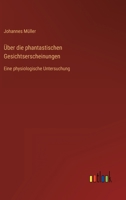 Ber Die Phantastischen Gesichtserscheinungen 3845741139 Book Cover